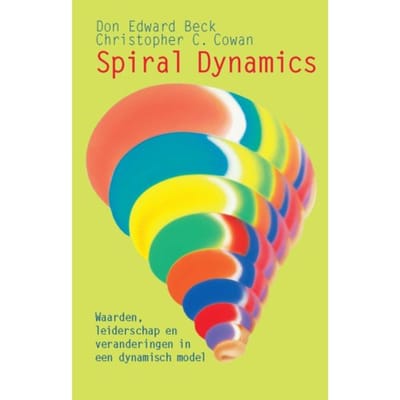 Spiral Dynamics - Don Edward Beck