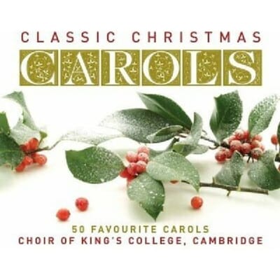 Classic Christmas Carols - Cambridg King's College Choir