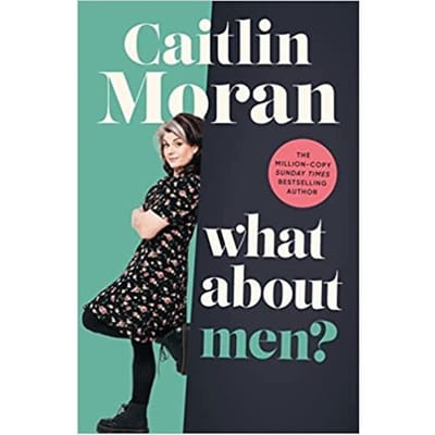 What About Men? - Moran, Caitlin