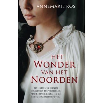 Het Wonder Van Het Noorden - Annemarie Ros