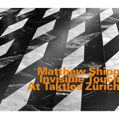 Matthew Shipp - Invisible Touch At Taktlos Zürich (CD)