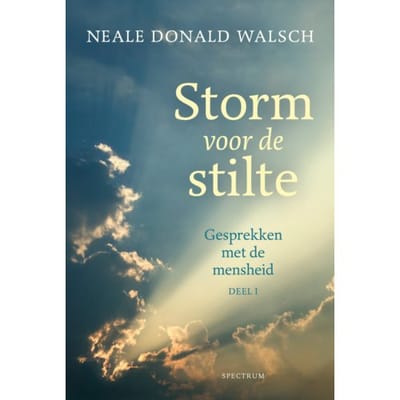 Storm Voor De Stilte - Gesprekken Met De Mensheid - Neale Donald Walsch