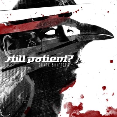 Still Patient? - Shape Shifters (CD) (Limited Edition)