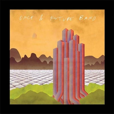 Once & Future Band - Deleted Scenes (LP)