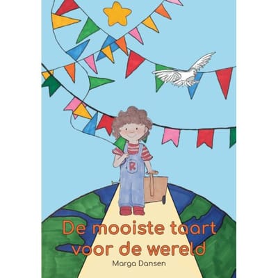 De Mooiste Taart Voor De Wereld - M. T. Dansen