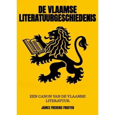 De Vlaamse Literatuurgeschiedenis - James Frederic Froeyen