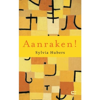 Aanraken! - Sylvia Hubers