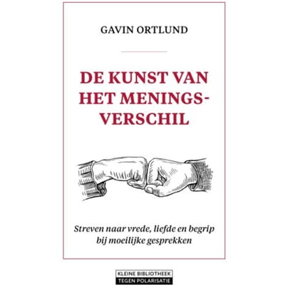 De Kunst Van Het Meningsverschil - Gavin Ortlund