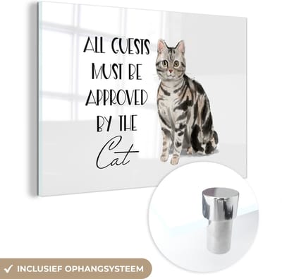 MuchoWow® Glasschilderij 120x80 cm - Schilderij acrylglas - Spreuken - Quotes - Kat - All guests must be approved by the cat - Foto op glas - Schilderijen