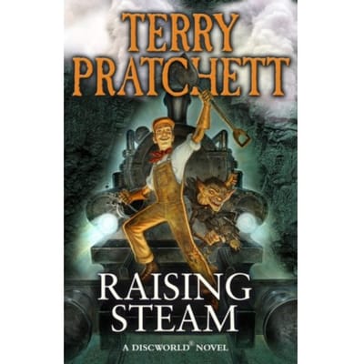 Raising Steam - Discworld Novels - Terry Pratchett