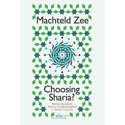 Choosing Sharia? - Machteld Zee