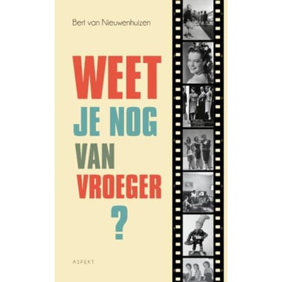 Weet Je Nog Van Vroeger? - Bert van Nieuwenhuizen