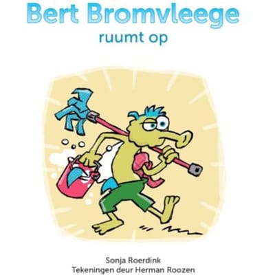 Bert Bromvleege Ruumt Op - Sonja Roerdink