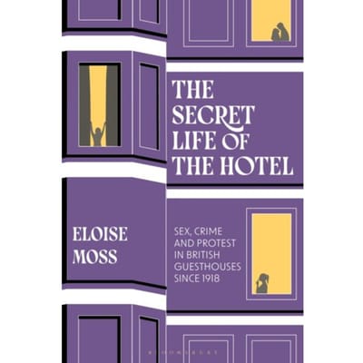 The Secret Life Of The Hotel - Dr Eloise (University of Manches