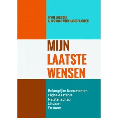 Uitvaartwensen & Laatste Wensenboekje - Mijn Laatste Wensen - Levenseinde Planner