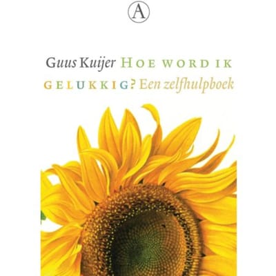 Hoe Word Ik Gelukkig? - Guus Kuijer
