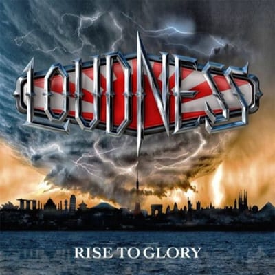 Rise To Glory - Loudness