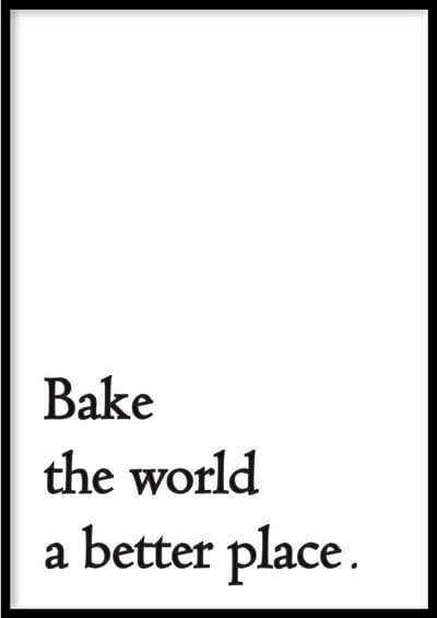 Poster Bake- 30x40cm met Fotolijst – Keuken Poster – Ingelijst