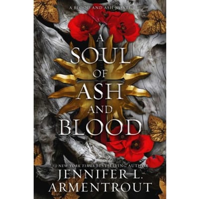A Soul Of Ash And Blood - Blood And Ash - Jennifer L Armentrout