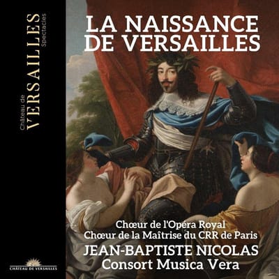Jean-Baptiste Nicolas, Consort Musica Vera - La Naissance De Versailles (CD)