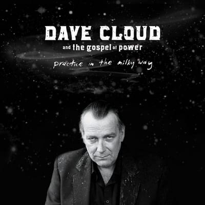 Dave Cloud & The Gospel Of Power - Practice In The Milky Way (CD)