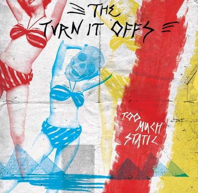Turn It Offs - Too Much Static (LP)