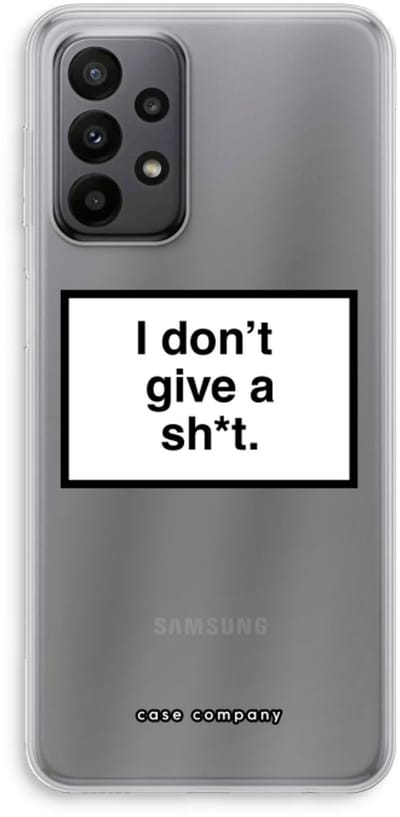 Hoesje geschikt voor Samsung Galaxy A23 hoesje - Don't give a shit - Soft Cover Telefoonhoesje - Bescherming aan alle Kanten en Schermrand