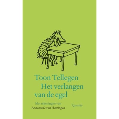 Het Verlangen Van De Egel - Toon Tellegen