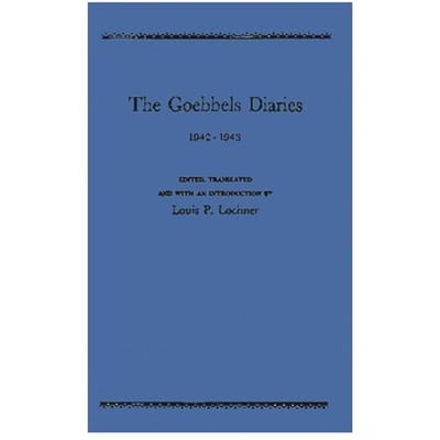 The Goebbels Diaries, 1942-1943 - Goebbels, Joseph