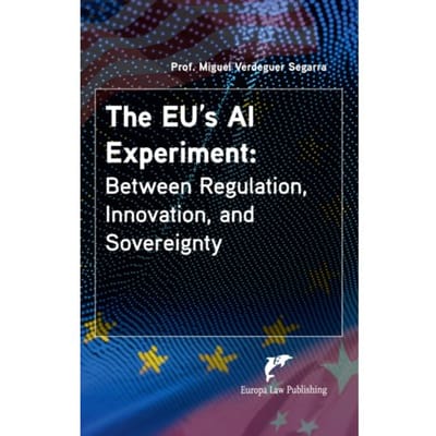 The Eu’s Ai Experiment: - Miguel Verdeguer Segarra