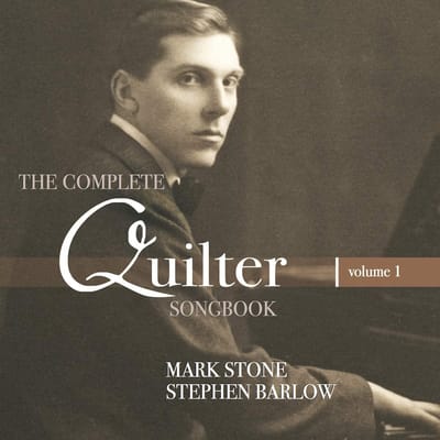 Mark Stone & Stephen Barlow - The Complete Quilter Songbook Volume 1 (CD)