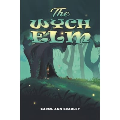 The Wych Elm - Carol Ann Bradley