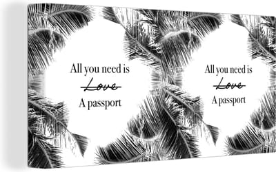 Canvas Schilderij Spreuken - Quotes - All you need is a passport - Paspoort - 40x20 cm - Wanddecoratie