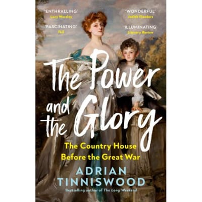 The Power And The Glory - Adrian Tinniswood