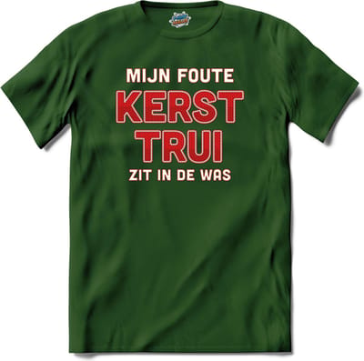 Mijn foute kerst trui zit in de was - T-Shirt - Dames - Heren - Bottle Groen - Maat L