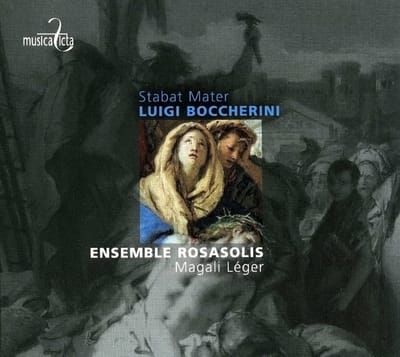 Magali Léger & Ensemble Rosasolis - Boccherini: Stabat Mater - Quintette A Cordes En Ut Mineur, Op. 45 (CD)