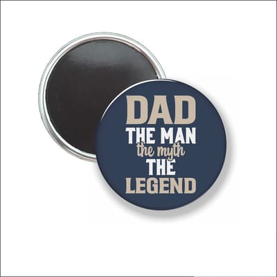 Button Met Magneet 58 MM - Dad The Man The Myth The Legend - NIET VOOR KLEDING