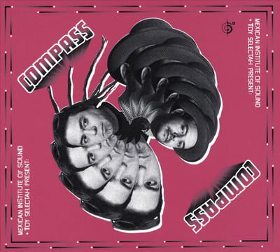 Compass - Mexican Institute Of Sound