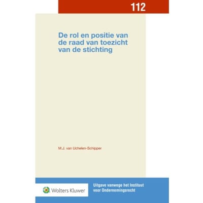 De Rol En Positie Van De Raad Van Toezicht Van De Stichting - Uitgave Vanwege Het Instituut Voor