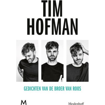 Gedichten Van De Broer Van Roos - Tim Hofman