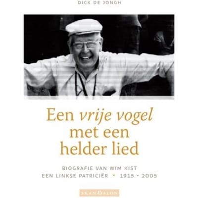 Een Vrije Vogel Met Een Helder Lied - Dick de Jongh