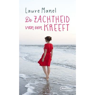 De Zachtheid Van Een Kreeft - Laure Manel