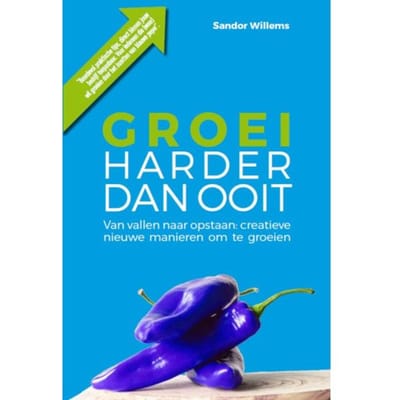 Groei Harder Dan Ooit - Sandor Willems