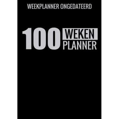 Weekplanner Ongedateerd (A4) - 100 Weken Planner - Weekplanner Zonder Datum / Jaartal Voor Gezin, - Boeken & Meer