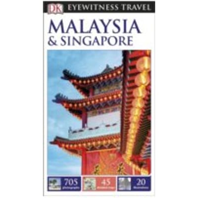 Dk Eyewitness Travel Guide: Malaysia & Singapore - Dk Eyewitness