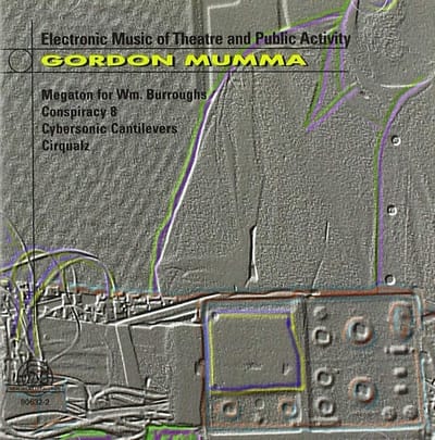 Stephen Smoliar - Mumma: Electronic Music Of Theatre And Public Activity (CD)