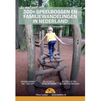 300+ Speelbossen En Familiewandelingen In Nederland - Tikva Looijen