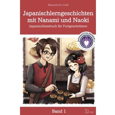 Japanischlerngeschichten Mit Nanami Und Naoki - Manuela Ito-Loidl