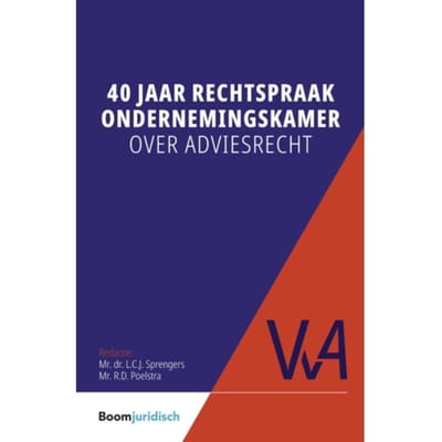 40 Jaar Rechtspraak Ondernemingskamer Over Adviesrecht - Vereniging Voor Arbeidsrecht (Vva)