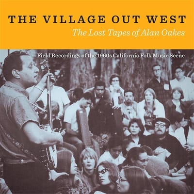 Various Artists - The Village Out West (The Lost Tapes Of Alan Oakes) (2 CD)